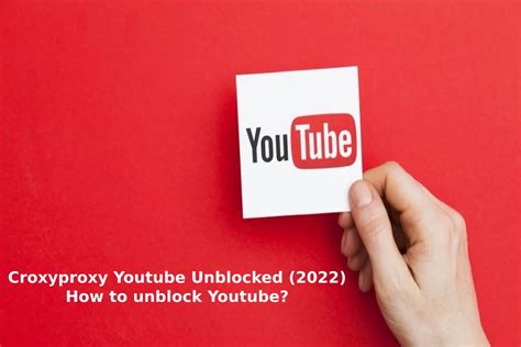 Croxyproxy Youtube Unblocked 2022 How To Unblock Youtube