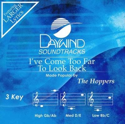 I Ve Come Too Far To Look Back Accompaniment Cd The Hoppers