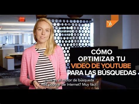 C Mo Optimizar Tus Videos De Youtube Para B Squedas Youtube