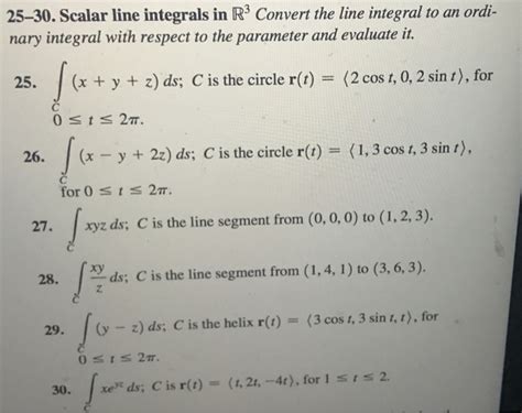 Solved 25 30 Scalar Line Integrals In R3 Convert The Line Chegg