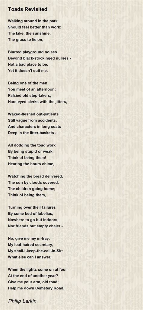 Toads Revisited Poem By Philip Larkin Poem Hunter