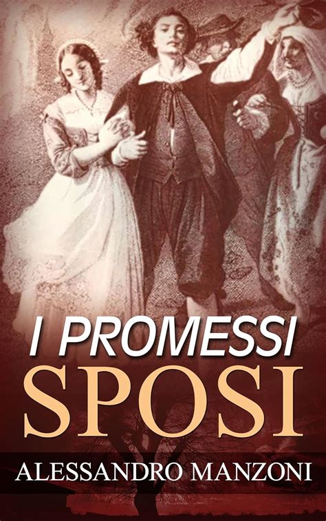 I Promessi Sposi Italian Edition Ebook Alessandro Manzoni Amazon