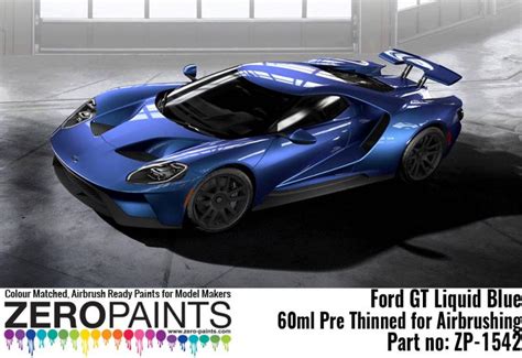 Ford Gt Liquid Blue Paint 60ml Zp 1542 Zero Paints