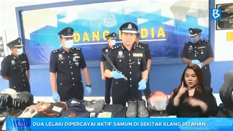 Dua Lelaki Dipercayai Aktif Samun Di Sekitar Klang Ditahan YouTube