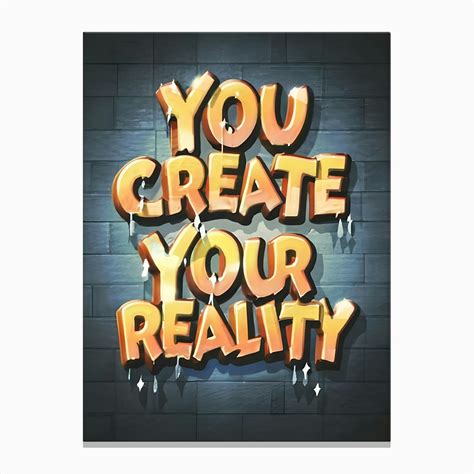 You Create Your Reality Canvas Print By Balram Giri Fy