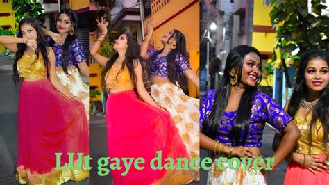 Lut Gaye Dance Cover Pallabirikta Choreography By Punam Youtube