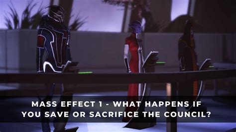 Mass Effect 1 What Happens If You Save Or Sacrifice The Council Keengamer