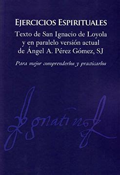 Libro Ejercicios Espirituales De San Ignacio De Loyola Buscalibre