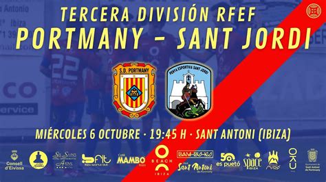 Tercera Rfef Sd Portmany Pe Sant Jordi En Directo Youtube