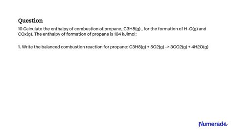 Solved Calculate The Enthalpy Of Combustion Of Propane C H G For