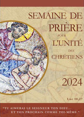 18 25 janvier Semaine de prière pour lunité des Chrétiens