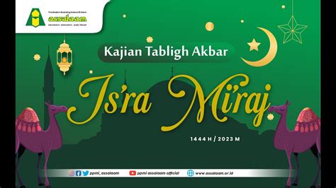 ISRA MIRAJ 1444 H Kajian Tabligh Akbar Dalam Rangka Memperingati Hari