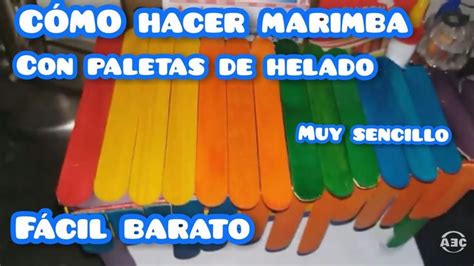 Como Hacer Una Maqueta De Marimba Manualidades Con Paletas Paletas