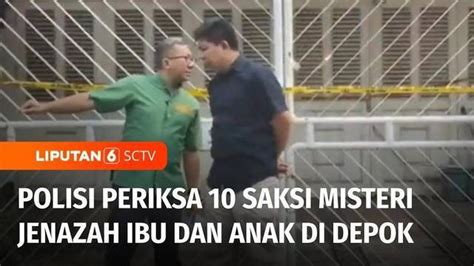 Video Olah Tkp Lanjutan Kasus Penemuan Mayat Ibu Dan Anak Di Depok