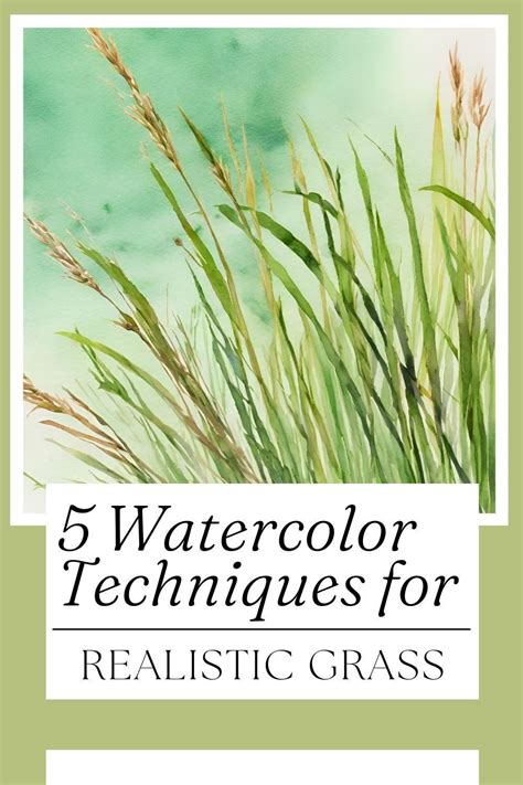 5 Watercolor Techniques For Realistic Grass Learn Watercolor Painting Watercolor Painting