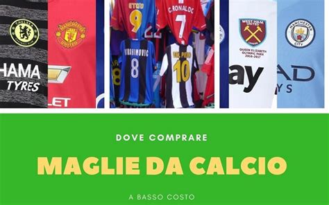 Comprare Maglie Da Calcio A Poco Prezzo BlogMog