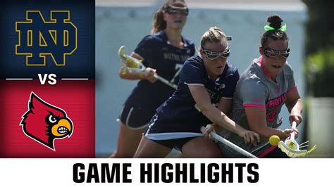 Notre Dame Vs Louisville Game Highlights Acc Women S Lacrosse