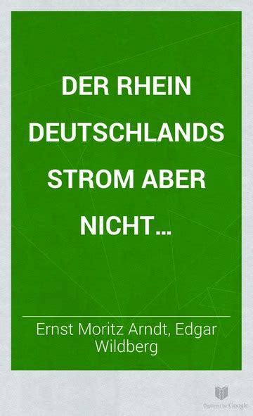 Der Rhein Deutschlands Strom Aber Nicht Deutschlands Grenze Arndt