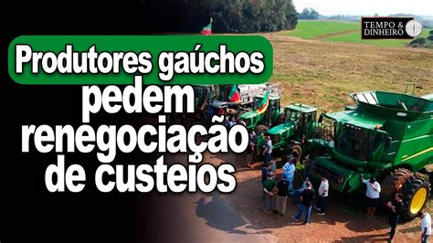 SOS Agro RS produtores gaúchos pedem renegociação de custeios