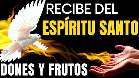 ORACIÓN PARA PEDIR LOS DONES Y FRUTOS DEL ESPÍRITU SANTO NOS HACE