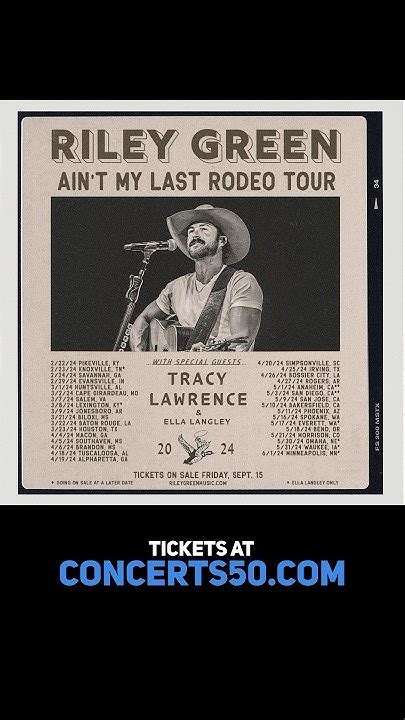 Riley Green Announces 2024 Ain T My Last Rodeo Tour With Tracy Lawrence And Ella Langley Youtube