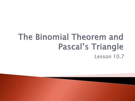 Ppt The Binomial Theorem And Pascals Triangle Powerpoint Presentation Id9640897