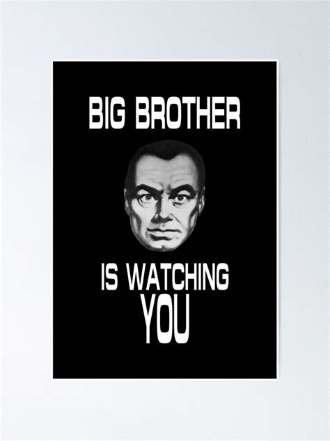 Big Brother Is Watching You Poster For Sale By Bigtime Redbubble