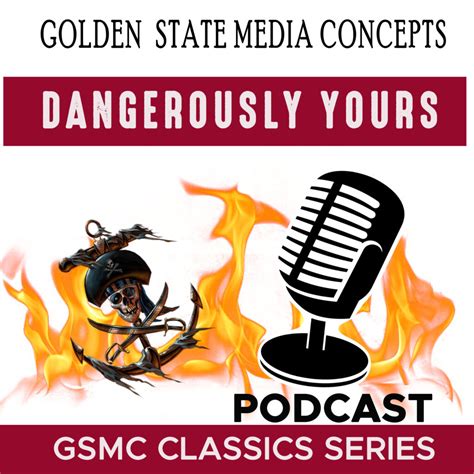 Gsmc Classics Dangerously Yours Gsmc Podcast