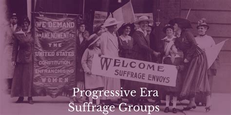 Progressive Era Suffrage Groups National Women S History Museum