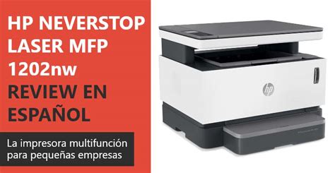 Hp Neverstop Laser Mfp Nw Review En Espa Ol An Lisis Completo