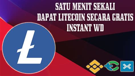 1 MENIT SEKALI DAPAT LITECOIN SECARA GRATIS INSTANT WD AUTO GARAP