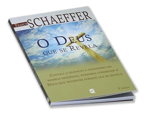 Livro O Deus Que Se Revela Francis Schaeffer Cultura Cristã MercadoLivre