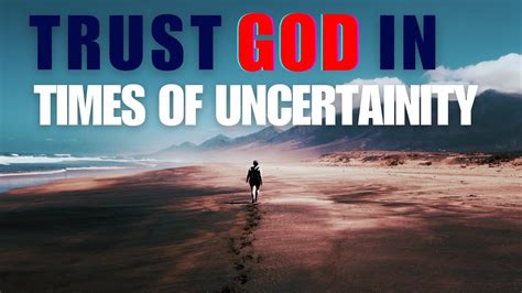 Watch How To Trust God In Uncertainty Powerful Christian Motivational Video Youtube