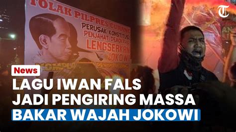 Lagu Iwan Fals Jadi Pengiring Massa BAKAR WAJAH JOKOWI Dan Keluarganya