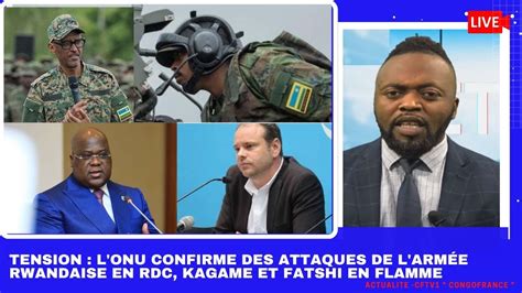 Actualite Urgent L Onu Confirme Des Attaques De L Armee Rwandaise