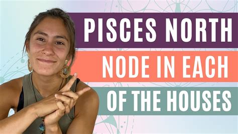 Pisces North Node In Each House Youtube