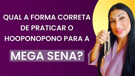 HOOPONOPONO CORRETO PARA GANHAR NA MEGA SENA YouTube