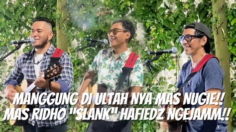 Manggung Di Ultah Nya Mas Nugie Mas Ridho Slank Ngejamm Musician