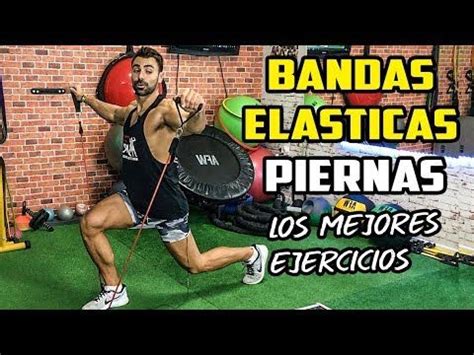 Los 10 mejores EJERCICIOS FUNCIONALES BANDAS ELÁSTICAS YouTube