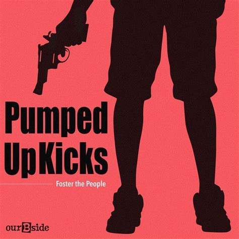 Pumped Up Kicks (Foster The People) - ourBside - Frustración juvenil