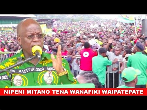 MAGUFULI NIPENI MITANO TENA ILI WANAFIKI WAIPATEPATE YouTube