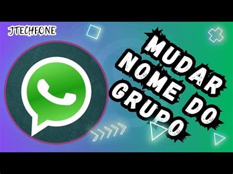 Como Mudar O Nome De Grupos No Aplicativo Whatsapp Youtube