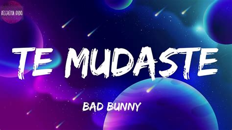 Bad Bunny Te Mudasteletra Youtube