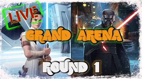 SWGOH Grand Arena Live Round 1 Final Week Of March YouTube