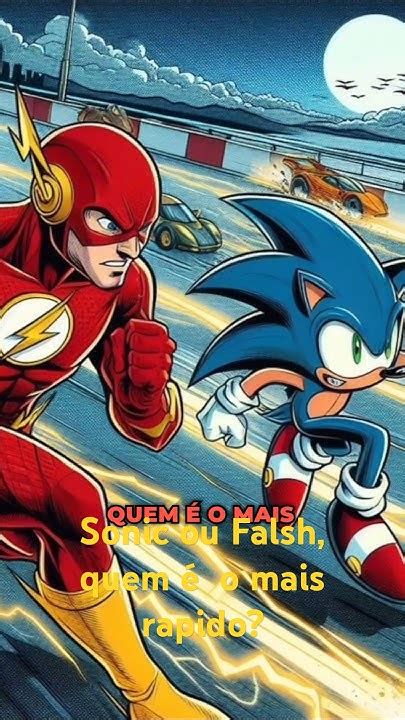 Quem É Mais Rápido Flash Ou Sonic - Sonic ou Flash, quem é o mais rápido? #anime #Flash #sonic #desenho ...