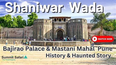 Shaniwar Wada Information Pune Bajirao Palace And Mastani Mahal