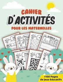 Cahier D Activit S Pour Les Maternelles 100 Pages De Jeux Et D