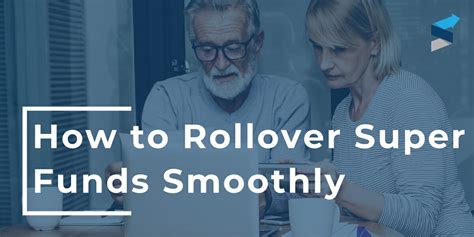 Learn How To Rollover Super Funds Easily Smsf Loans Co