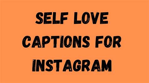 Self Love Instagram Captions Embrace Yourself With Confidence By