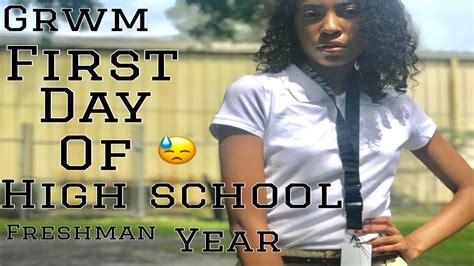 Grwm First Day Of High School Freshman Year Youtube